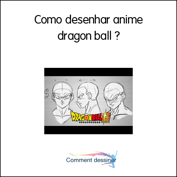 Como desenhar anime dragon ball